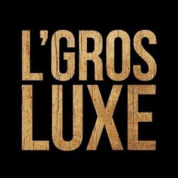 L'Gros Luxe Victoriaville