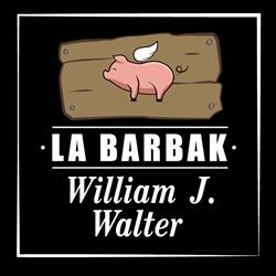 La Barbak - William J. Walter
