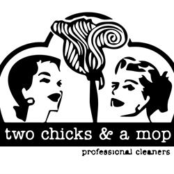 Two Chicks & A Mop