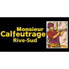 Monsieur Calfeutrage Rive-Sud