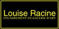 Louise Racine Encadrement et Galerie d'Art