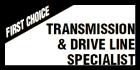 First Choice Transmission & Drive Line Specialist