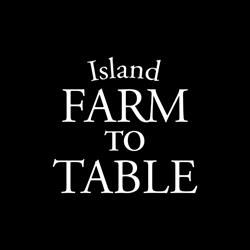 Island Farm To Table