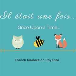 Il Etait Une Fois French Immersion Daycare