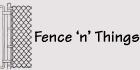 Fence n Things