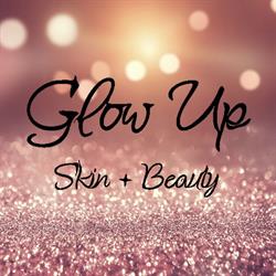 Glow Up Skin + Beauty