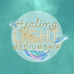 Healing Light and Mediumship