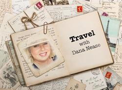 Travel With Dana Nease