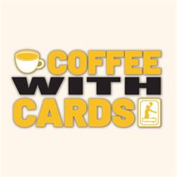 Coffee with Cards