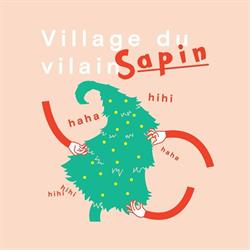Village du Vilain Sapin de Montréal