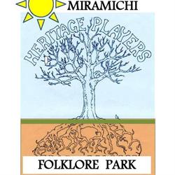 Miramichi Folklore Park Inc. - Home of the Heritage Players