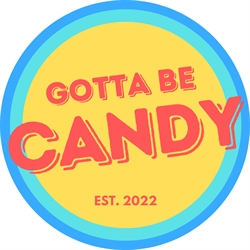 Gotta Be Candy
