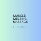 Muscle Melting Massage by Makayla