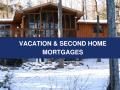 Vacation & Second Home Mortgages