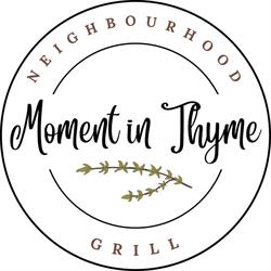 Moment in Thyme Neighbourhood Grill