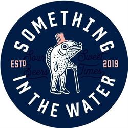 Something in the Water