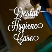 Dental Hygiene Care