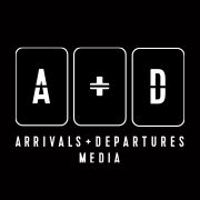Arrivals + Departures Media