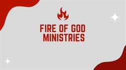 Fire Of God Ministries