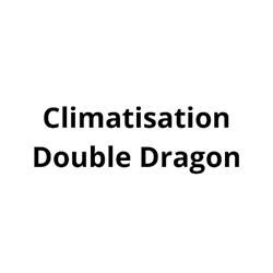 Climatisation Double Dragon